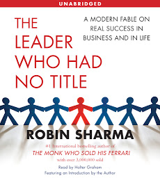 Icon image The Leader Who Had No Title: A Modern Fable on Real Success in Business and in Life
