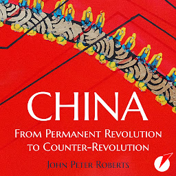 Icon image China: From Permanent Revolution to Counter-Revolution