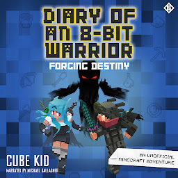 Immagine dell'icona Diary of an 8-Bit Warrior: Forging Destiny: An Unofficial Minecraft Adventure