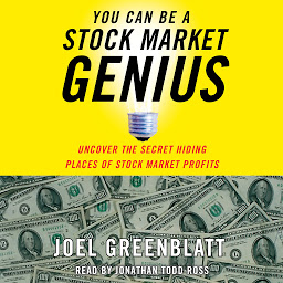 Icon image You Can Be a Stock Market Genius: Uncover the Secret Hiding Places of Stock Market Profits