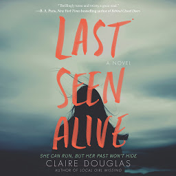 Obraz ikony: Last Seen Alive: A Novel