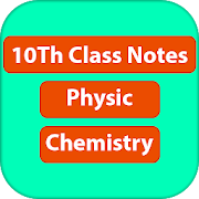 10th class chemistry & physic (notes)