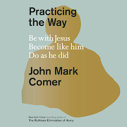 Значок приложения "Practicing the Way: Be with Jesus. Become like him. Do as he did."