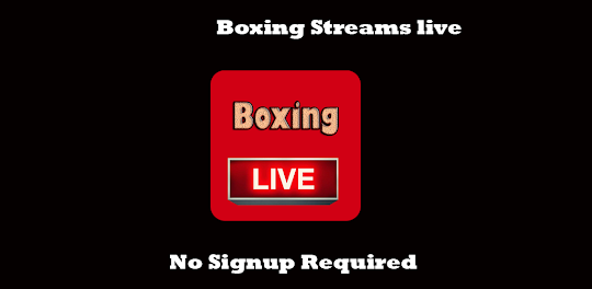 Boxing Live Streams - PPV Live