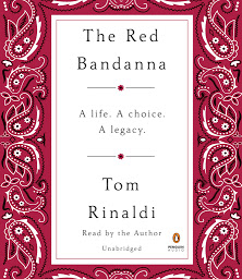 Icon image The Red Bandanna: A Life. A Choice. A Legacy.