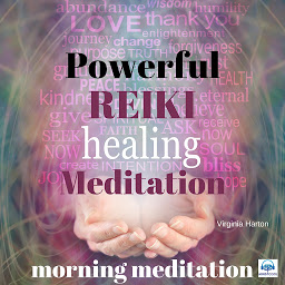 Icon image Powerful Reiki Healing Meditation - 10 of 10 Morning Meditation: Morning Meditation