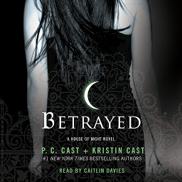 Obraz ikony: Betrayed: A House of Night Novel