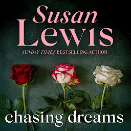 Icon image Chasing Dreams: The glamorous, gripping novel from the Sunday Times bestseller