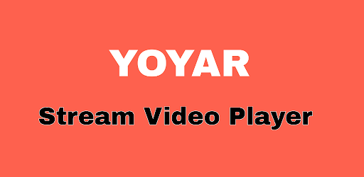 Yoyar -  Stream Video Player
