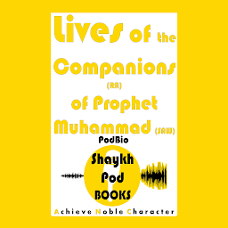 Obraz ikony: Lives of the Companions (RA) of Prophet Muhammad (SAW)