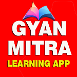 GYAN MITRA : Learning App ज्ञान मित्र ऐप Apk