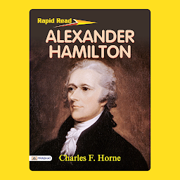 Icon image Alexander Hamilton – Audiobook: Alexander Hamilton: The Founding Father Who Shaped a Nation
