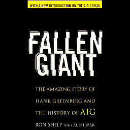 Icon image Fallen Giant: The Amazing Story of Hank Greenberg and the History of AIG