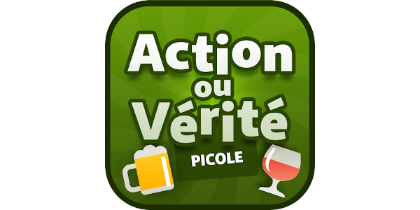 Action ou Vérité - Picole – Applications sur Google Play