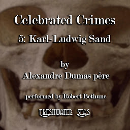 Icon image Karl-Ludwig Sand: Celebrated Crimes, Book 5