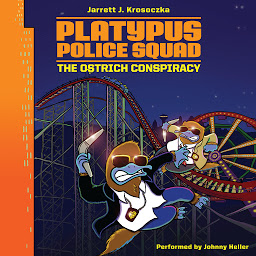 Symbolbild für Platypus Police Squad: The Ostrich Conspiracy