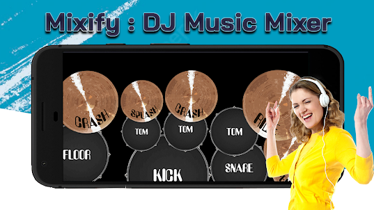 Mixify : DJ Music Mixer