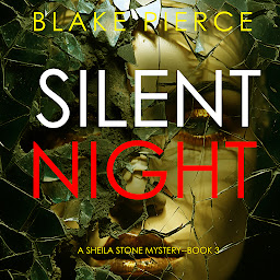 Picha ya aikoni ya Silent Night (A Sheila Stone Suspense Thriller—Book Three)