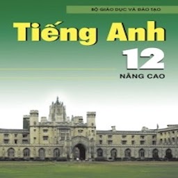 Tiếng Anh Lớp12 - Nâng cao
