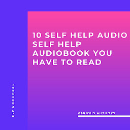 Obraz ikony: 10 Self Help Audio Self Help audioBook you have to read (Unabridged)