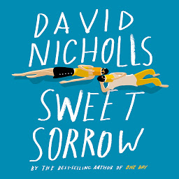 Icon image Sweet Sorrow: The long-awaited new novel from the best-selling author of ONE DAY