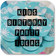 Kids Birthday Party Ideas