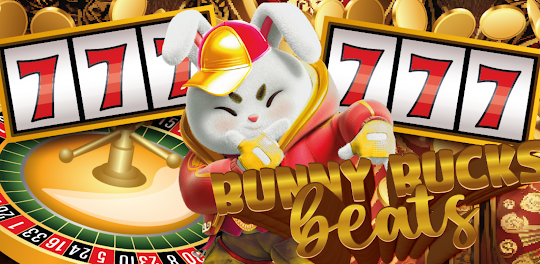 Bunny Bucks Beats 777