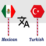 Cover Image of Download Mexican To Turkish Translator  APK