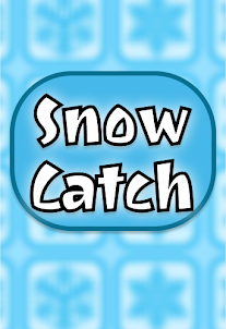 Snow Catch