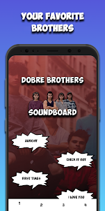Dobre Brothers Soundboard