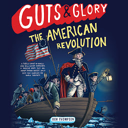 Icon image Guts & Glory: The American Revolution