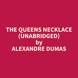 Icon image The Queens Necklace (Unabridged): optional