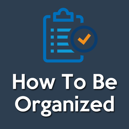 How To Be Organized(Organization of Life) دانلود در ویندوز