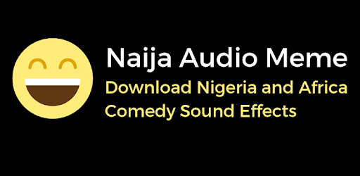 Sound Effects for Naija Comedy Applications sur Google Play
