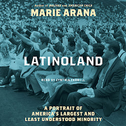 Icon image LatinoLand: A Portrait of America's Largest and Least Understood Minority
