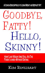 Icoonafbeelding voor Goodbye, Fatty! Hello, Skinny!: How I Lost Weight and Still Ate the Foods I Loved-Without Dieting
