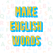 Make English words.