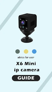 X6 Mini ip camera App Guide