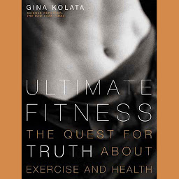 Icon image Ultimate Fitness: The Quest for Truth about Health and Exercise