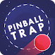 Pinball Trap - Androidアプリ
