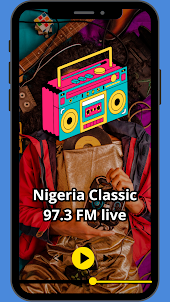 Nigeria Classic 97.3 FM live
