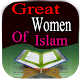 Great Women of Islam Laai af op Windows