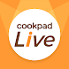 cookpadLive -クッキングLiveアプリ- - Androidアプリ