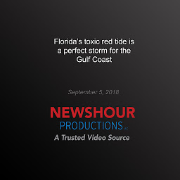 Icon image Florida's toxic red tide is a perfect storm for the Gulf Coast
