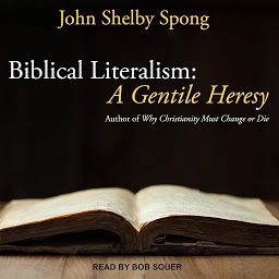 Icon image Biblical Literalism: A Gentile Heresy: A Journey into a New Christianity Through the Doorway of Matthew's Gospel