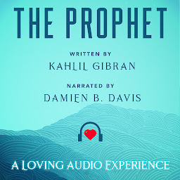 Icon image The Prophet: A Loving Audio Experience