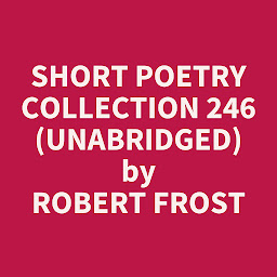 Imagen de icono Short Poetry Collection 246 (Unabridged): optional