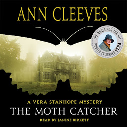 Icon image The Moth Catcher: A Vera Stanhope Mystery