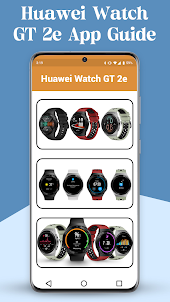 Huawei Watch GT 2e app Guide
