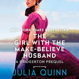 Imaginea pictogramei The Girl with the Make-Believe Husband: A Bridgertons Prequel